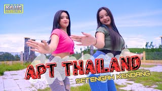 Download lagu DJ APT THAILAND - APT SETENGAH KENDANG mp3