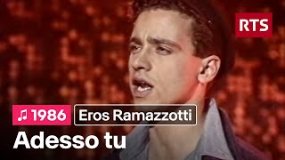 Eros Ramazzotti – Adesso tu (1986)