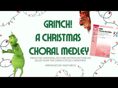 Grinch! A Christmas Choral Medley Lyrics Video Arranged by Andy Beck