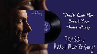 Phil Collins - Don&#39;t Let Him Steal Your Heart Away (2016 Remaster)