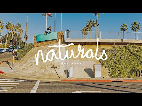 Image for video Ace Pelka's "Naturals" Part
