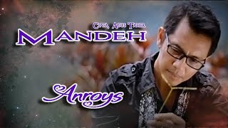 Download lagu Anroys || MANDEH || Karya Agus Taher(Traditional Song of Minangkabau ) mp3