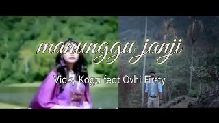 Download lagu Manunggu Janji - Vicky Koga feat Ovhi Fristy (lagu minang) mp3