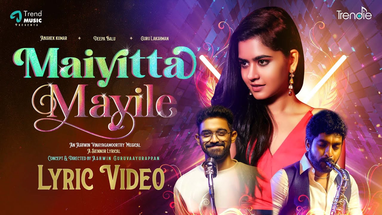 Maiyitta Mayile Song Lyrics | Album Songs 2022 | Kausthub Ravi