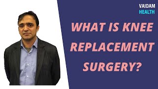 Chirurgie de remplacement du genou - mieux expliquée par le Dr Vivek Mahajan de l'ISIC, New Delhi