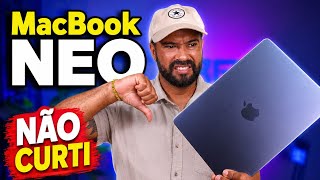 NÃO COMPRE o MACBOOK NEO por esses MOTIVOS! 