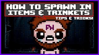 How to Spawn in Items & Trinkets!!! | The Binding of Isaac: Afterbirth+ | Tips & Tricks