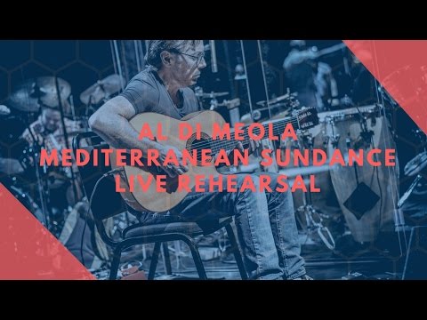 Al Di Meola Mediterranean Sundance Live Rehearsal Elegant Gypsy Tour 2015