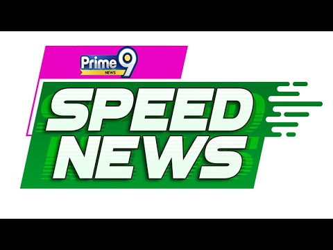 Speed News | Telangana | Andhra Pradesh | Prime9 News