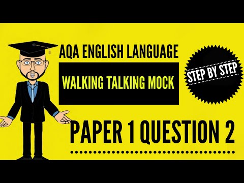 AQA English Language Paper 1 Question 2 in Detail: Walking Talking Mock