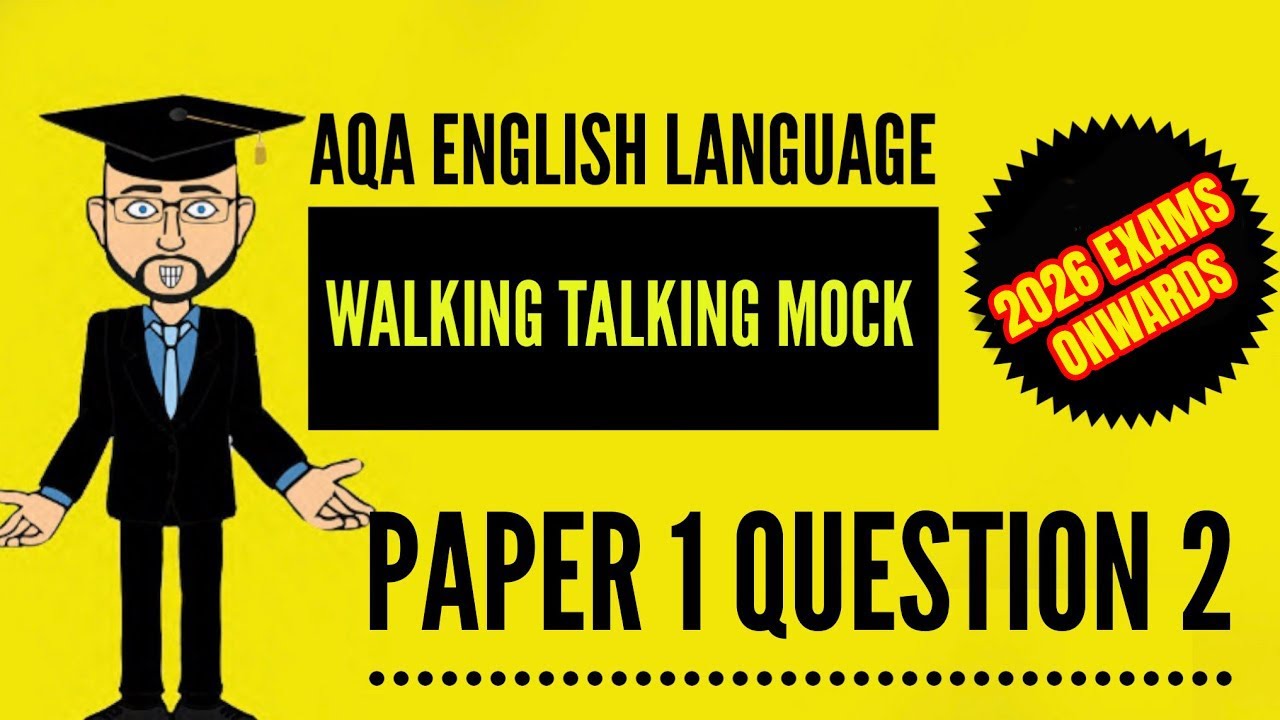 AQA English Language Paper 1 Question 2 in Detail: Walking Talking Mock