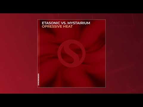 Etasonic vs.  Mystairium - Opressive Heat (Mystairium Ambient Mix)