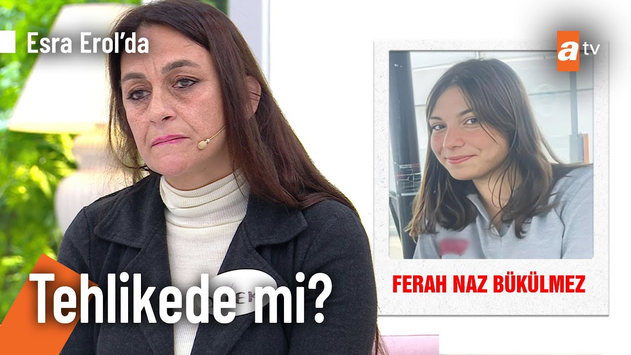 16 yaşındaki Ferah Naz'dan haber alınamıyor! - Esra Erol'da 11 Aralık 2025 @EsraErolatv