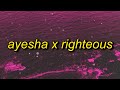 ayesha x righteous