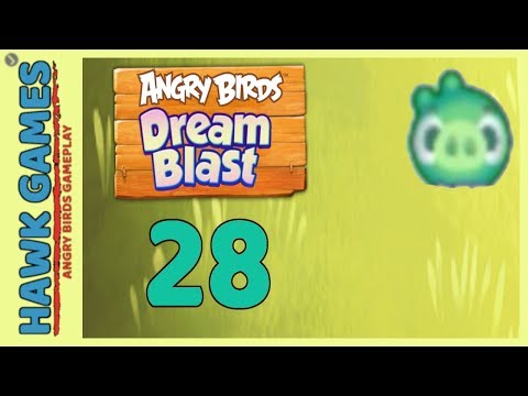 Angry Birds Dream Blast Level 28 - Walkthrough, No Boosters
