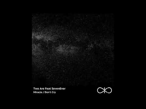 SevenEver, Two Are - Miracle (Original Mix)