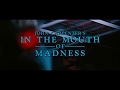 In the Mouth of Madness - Opening Credits