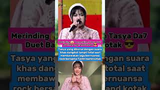 Download lagu 🔥 Momen Duet Tasya DA7 x Tantri Kotak #tasyada7 #tantrikotak #shorts mp3