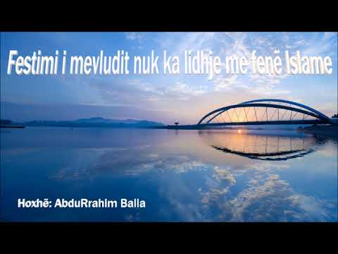 Festimi i mevludit nuk ka lidhje me fenë Islame - Hoxhë: AbduRrahim Balla