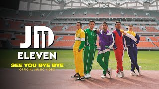 Download lagu JD Eleven - See You Bye Bye |   mp3