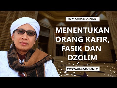 Menentukan Orang Kafir, Fasik Dan Dzolim | Buya Yahya Menjawab