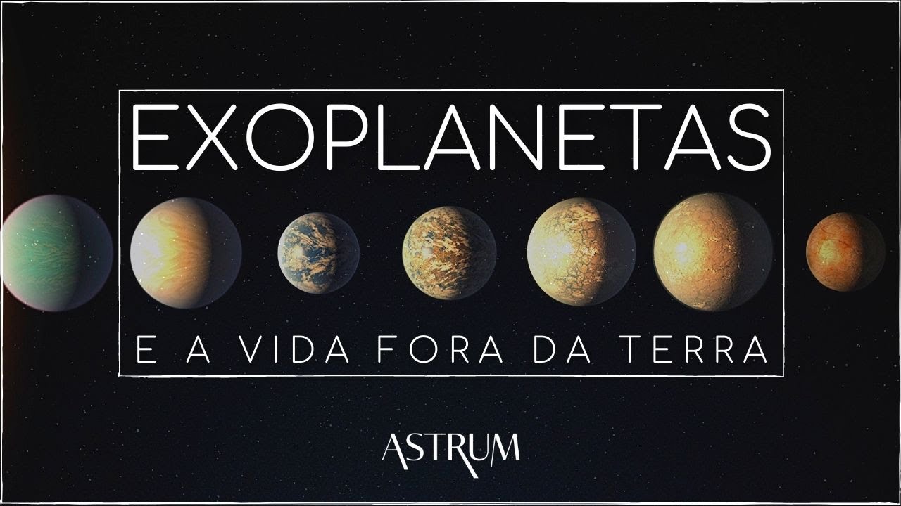 EXOPLANETAS | O que dizer do Sistema Trappist | Astrum Brasil