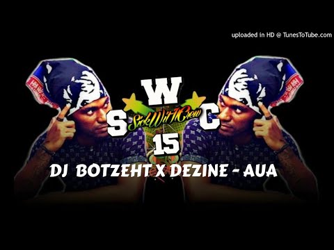DJ BOTZEHT - DEZINE - AUA [REMiiX] 2018