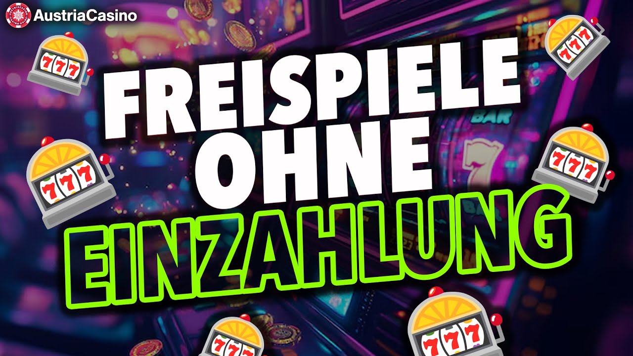Freispiele ohne Einzahlung