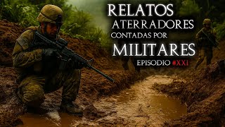 9 RELATOS de TERROR de MILITARES VOL.XXI | HISTORIAS REALES | En ese Operativo Maldito Quedamos Tres