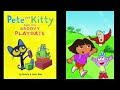 Pete The Cat and Dora The Explorer Whatcha Doin