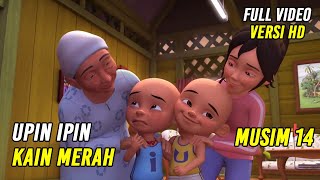 Download lagu Upin & Ipin Kain Merah Episode Terbaru 2021 | Upin Ipin Terbaru 2021 | Musim 14 Versi HD mp3