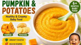 Healthy pumpkin and potatoes, baby food recipe | Easy homemade baby puree(6+ months ) | food ideas 