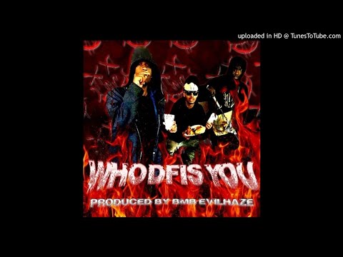 BMB RXMBO - WHO DF IS YOU! FT KWESI (PROD. BMB EVIL HAZE)