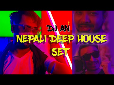DJ AN -  Nepali Deep House Set (Nonstop Songs )