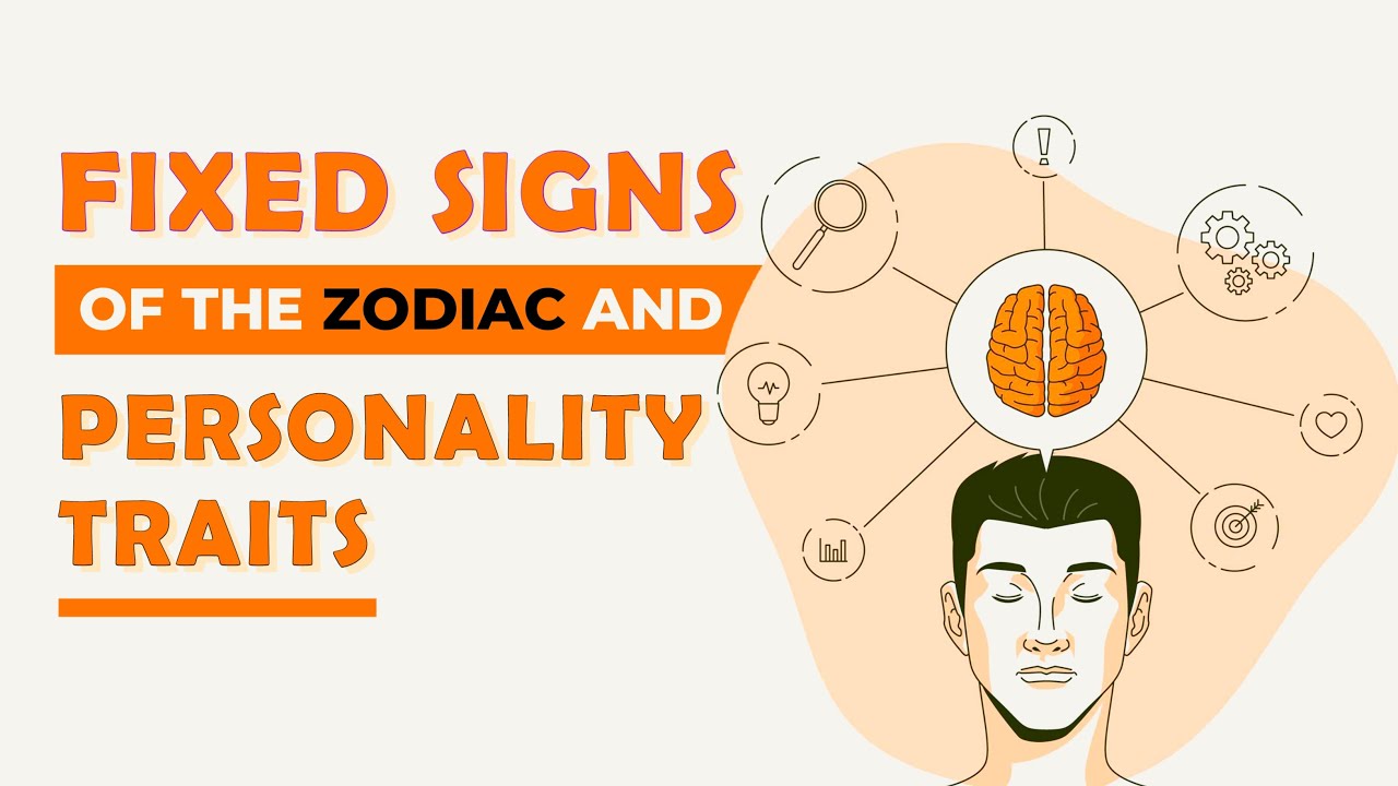 FIXED Signs of the Zodiac and Personality Traits