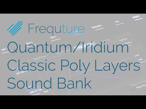 [Frequture] Demo: Patch Bank "Classic Poly Layers" for Waldorf Quantum/Iridium