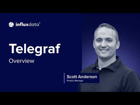  Telegraf Overview - InfluxData's Metric Collection Agent