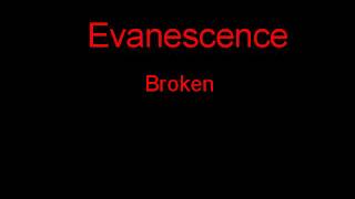 Evanescence Broken + Lyrics