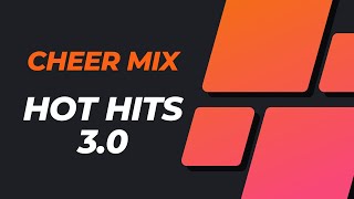 Cheer Mix - HOT HITS 3.0