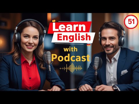 Learn English Fast with the English Learning Podcast  Episode 51