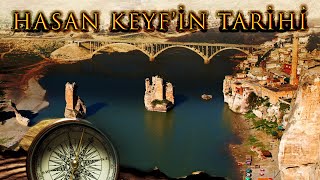 Hasan Keyf'in Tarihi