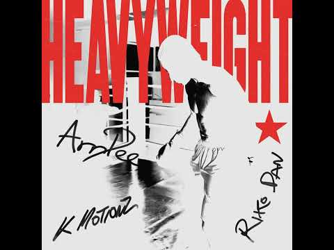 k motionz and arrdee feat riko dan - heavyweight