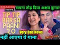 Tip Tip Barsa Pani Breaking Bad Update Sooryavanshi Akshay Katrina No Release Tip Tip Barsa Pani