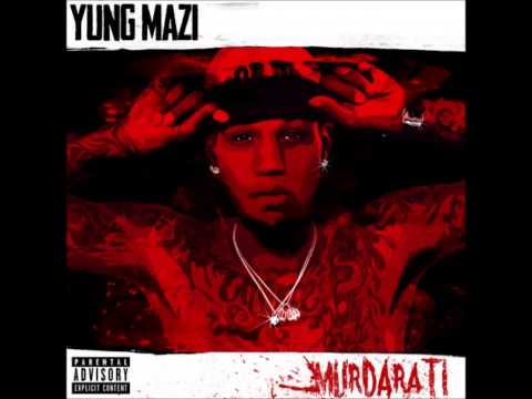 Yung Mazi - "Anybody Can Get It" Feat Kevin Gates (Murdarati)