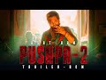 PUSHPA 2 TRAILER BGM REMAKED Bgm