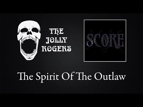 The Jolly Rogers - Score:  The Spirit Of The Outlaw