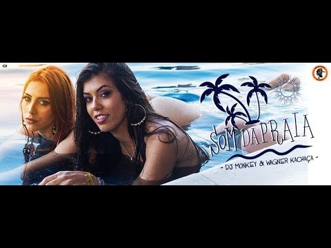 Som Da Praia - Dj Monkey e Wagner Kchaça