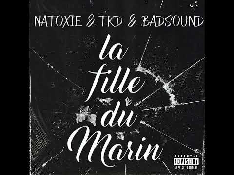 Natoxie Ft TKD & BadSound - La Fille Du Marin (Youxiyon Riddim) 2022