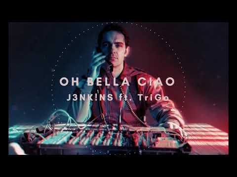 J3NK!NS - Bella Ciao (ft. TriGo)