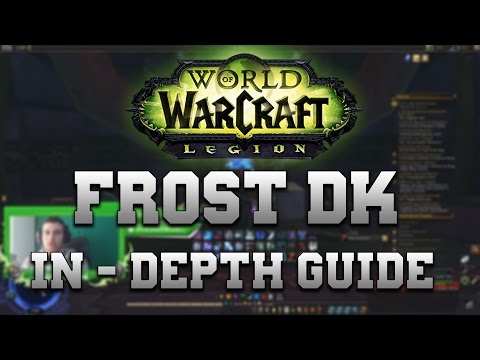 Frost Death Knight-- Talents -- PvP In-Depth Guide / Discussion Video -- WoW Legion 7.0.3